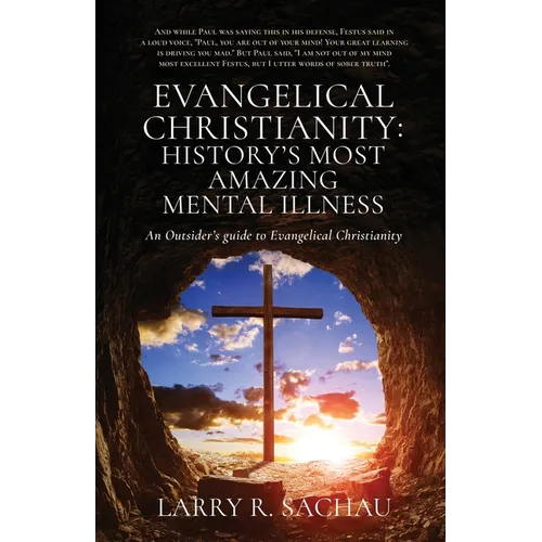Evangelical Christianity: An Outsider's guide to Evangelical Christianity - Paperback