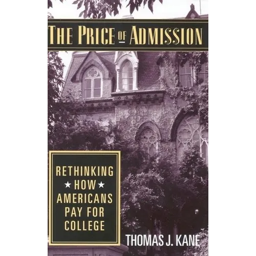 The Price of Admission: Rethinking How Americans Pay for College - Paperback