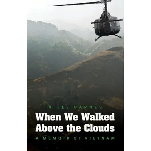 When We Walked Above the Clouds: A Memoir of Vietnam - Paperback