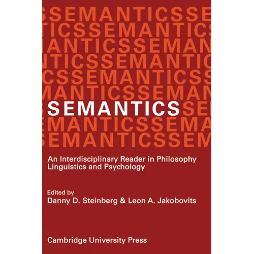 Semantics: An Interdisciplinary Reader in Philosophy, Linguistics and Psychology