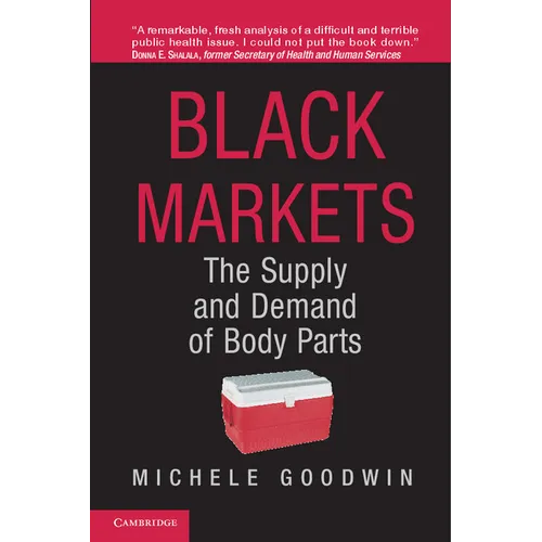 Black Markets: The Supply and Demand of Body Parts - Paperback