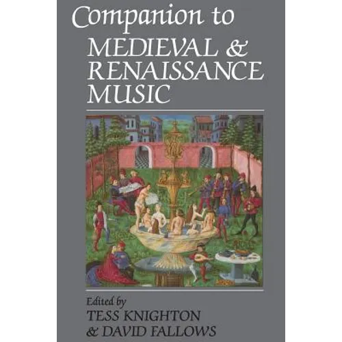 Companion to Medieval and Renaissance Music - Paperback