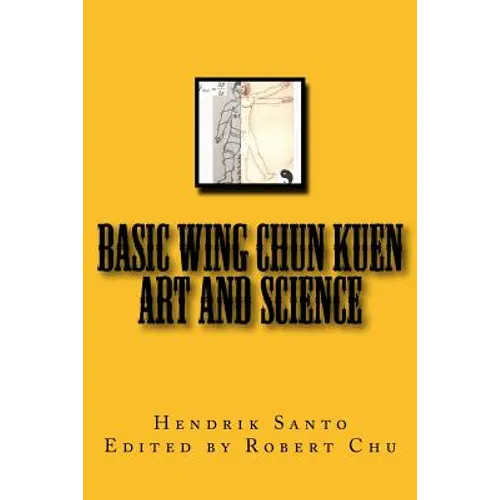 Basic Wing Chun Kuen: Art and Science - Paperback