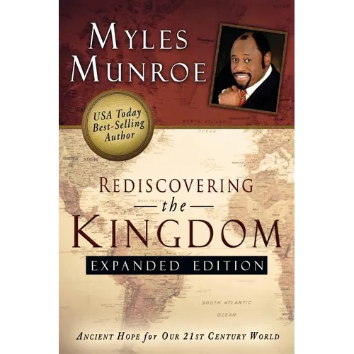 Rediscovering the Kingdom (Expanded Edition): Ancient Hope for Our 21st Century World - Paperback
