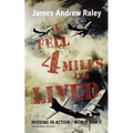 I Fell Four Miles and Lived: World War II-Missing in Action (Complete and Unabridged)