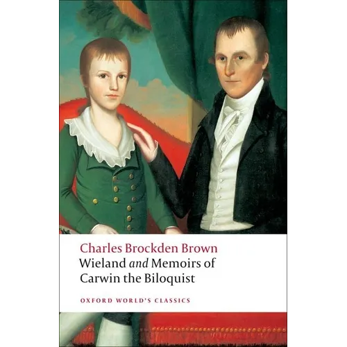 Wieland and Memoirs of Carwin the Biloquist - Paperback