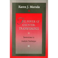 The Power of Countertransference: Innovations in Analytic Technique