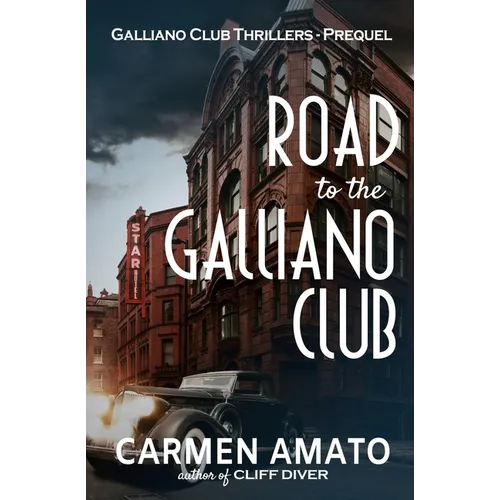 Road to the Galliano Club: Tales from the Roaring Twenties - Paperback