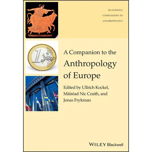 A Companion to the Anthropology of Europe