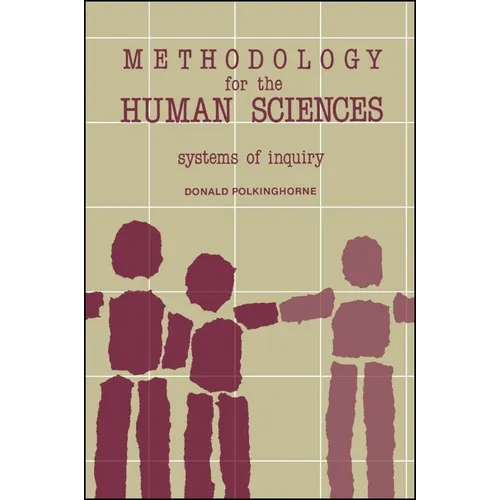 Methodology for the Human Sciences: Systems of Inquiry