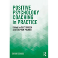 Positive Psychology Coaching in Practice
