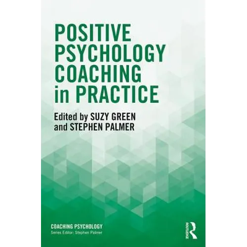 Positive Psychology Coaching in Practice
