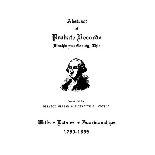 Abstract of Probate Records, Washington County, Ohio - Paperback
