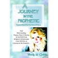 A Journey In The Prophetic