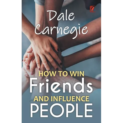 How to win friends and influence people: Dale carnegie - Paperback