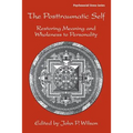 The Posttraumatic Self: Restoring Meaning and Wholeness to Personality