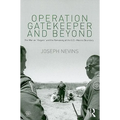 Operation Gatekeeper and Beyond: The War on Illegals and the Remaking of the U.S. - Mexico Boundary