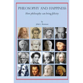 Philosophy and Happiness: How Philosophy Can Bring Felicity
