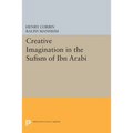 Creative Imagination in the Sufism of Ibn Arabi
