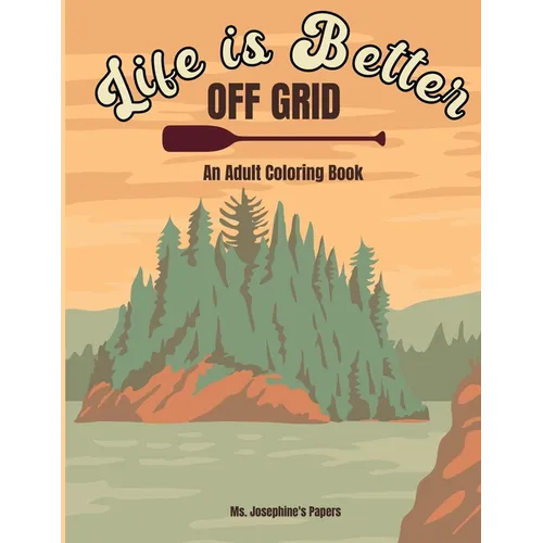 Life Is Better Off Grid - Paperback