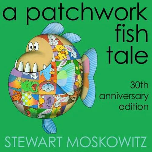 A Patchwork Fish Tale: 30th Anniversary Edition