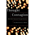 Thought Contagion: How Belief Spreads Through Society: The New Science of Memes