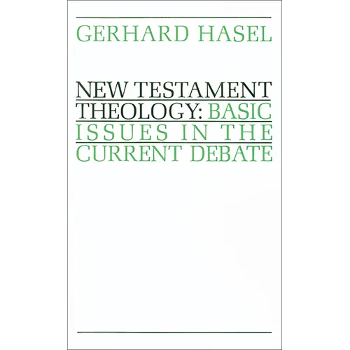 New Testament Theology: Basic Issues in the Current Debate - Paperback