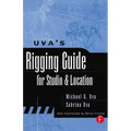 Uva's Rigging Guide for Studio and Location