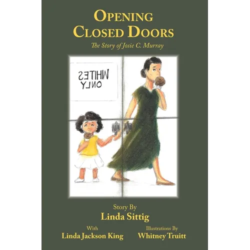 Opening Closed Doors: The Story of Josie Murray - Hardcover