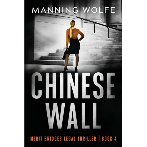Chinese Wall: A Merit Bridges Legal Thriller - Paperback