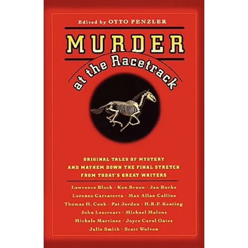 Murder at the Racetrack: Original Tales of Mystery and Mayhem Down the Final Stretch from Today's Great Writers - Paperback