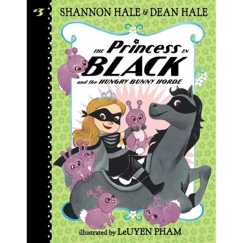 The Princess in Black and the Hungry Bunny Horde