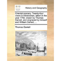 Oriental scenery. Twenty-four views in Hindoostan, taken in the year 1792; drawn by Thomas Daniell, and engraved by himself and William Daniell; ...