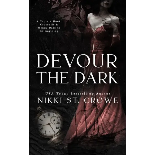 Devour the Dark: A Captain Hook, Crocodile, and Wendy Darling Reimagining - Paperback