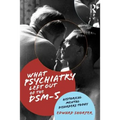 What Psychiatry Left Out of the DSM-5: Historical Mental Disorders Today
