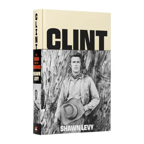Clint: The Man and the Movies - Hardcover