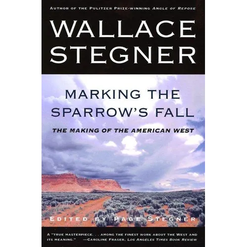 Marking the Sparrow's Fall: The Making of the American West - Paperback