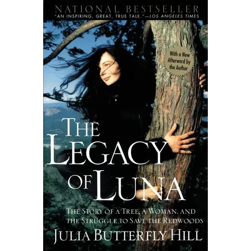 Legacy of Luna: The Story of a Tree, a Woman and the Struggle to Save the Redwoods