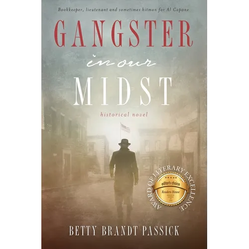 Gangster in our Midst: Bookkeeper, Lieutenant and Sometimes Hitman for Al Capone. - Paperback