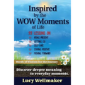 Inspired by the WOW Moments of Life