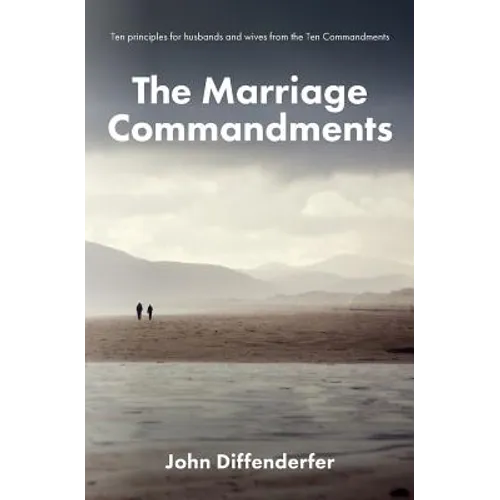 The Marriage Commandments: Ten Principles for Husbands and Wives from the Ten Commandments - Paperback
