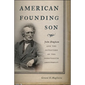 American Founding Son: John Bingham and the Invention of the Fourteenth Amendment