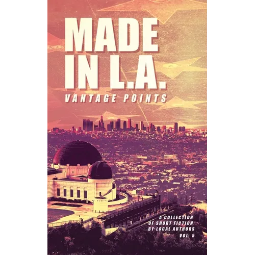 Made in L.A. Vol. 5: Vantage Points - Paperback
