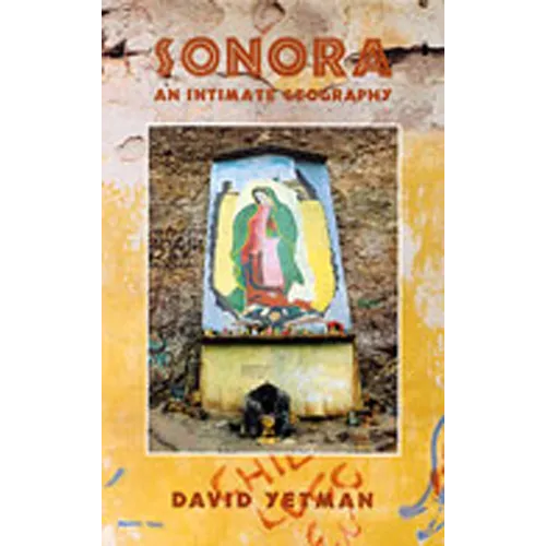 Sonora: An Intimate Geography - Paperback