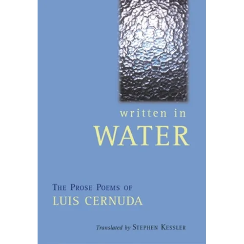 Written in Water: The Prose Poems of Luis Cernuda - Paperback
