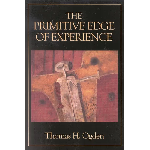 The Primitive Edge of Experience