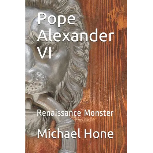 Pope Alexander VI: Renaissance Monster - Paperback