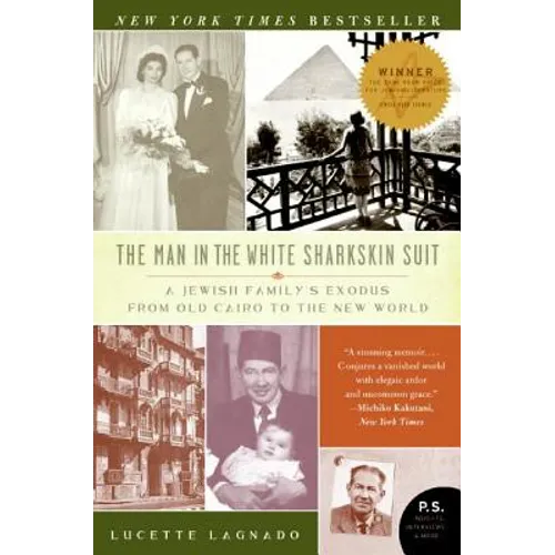 The Man in the White Sharkskin Suit: A Jewish Family's Exodus from Old Cairo to the New World - Paperback