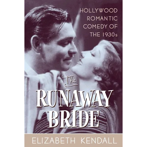 The Runaway Bride: Hollywood Romantic Comedy of the 1930s - Paperback