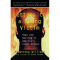 Letters to a Young Victim: Hope and Healing in America's Inner Cities
